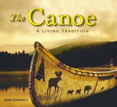 The Canoe A Living Tradition cover